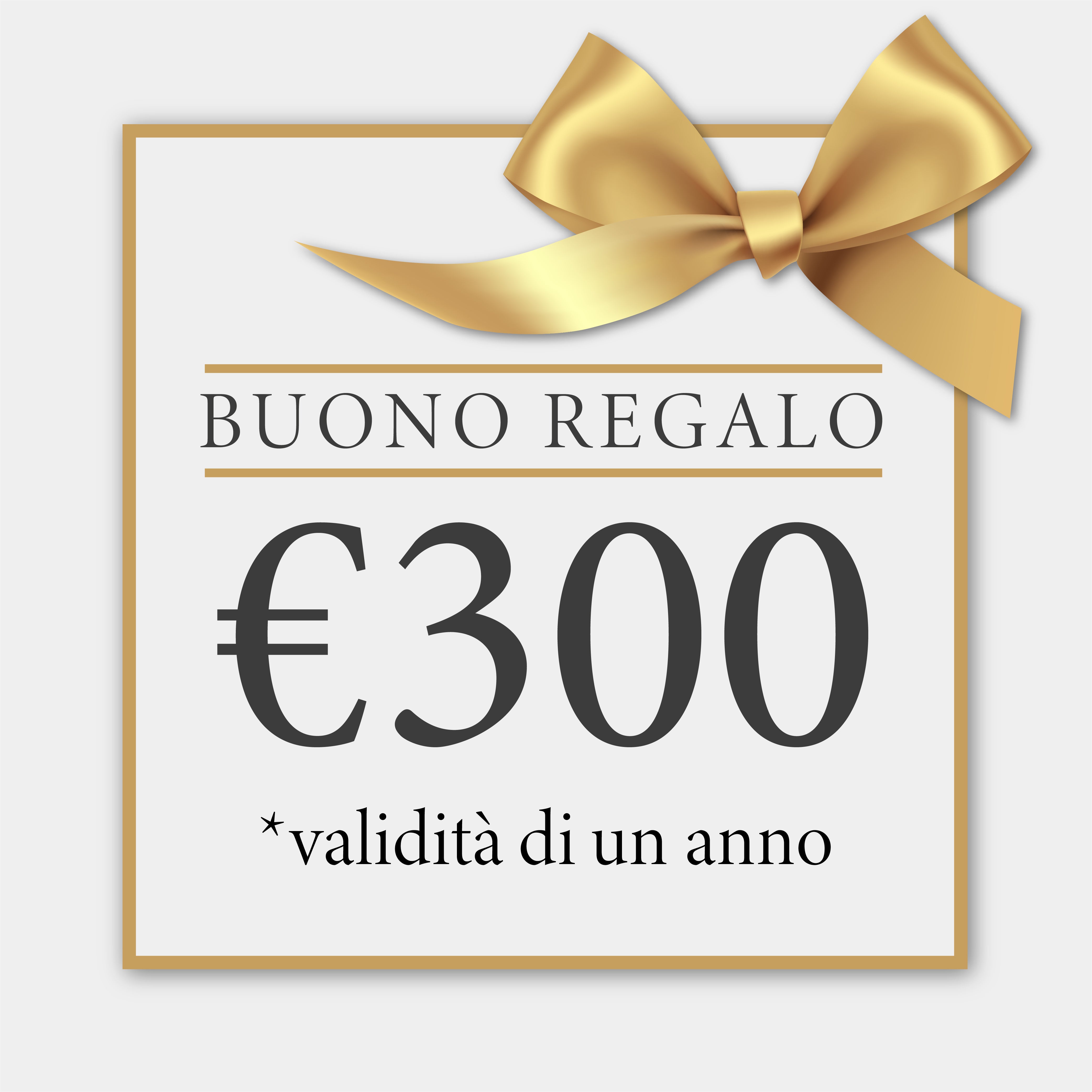 Buono Regalo del valore di € 300